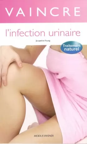 Couverture du produit · Vaincre l'infection urinaire