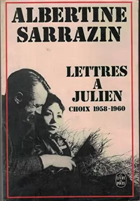 Couverture du produit · LETTRES A JULIEN.CHOIX.1958-1960.