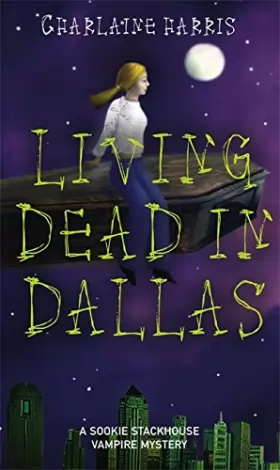 Couverture du produit · Living Dead in Dallas: A Sookie Stackhouse Vampire Mystery