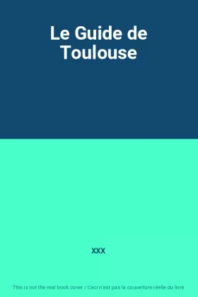 Couverture du produit · Le Guide de Toulouse