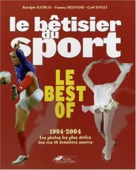 Couverture du produit · Le bêtisier du sport : Best Of 1994-2004