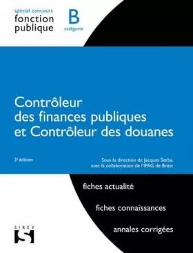 Couverture du produit · Contrôleur des finances publiques et contrôleur des douanes - 3e ed.: Catégorie B