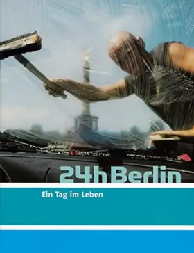 Couverture du produit · 24h Berlin. Ein Tag im Leben: Fotobuch / Coffeetable-Telefonbuch - Lesebuch