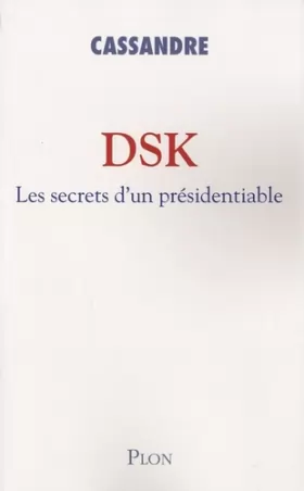 Couverture du produit · Dsk : Les secrets d'un présidentiable