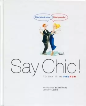 Couverture du produit · Say chic ! To say it in french