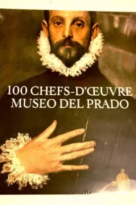 Couverture du produit · 100 chefs d'oeuvre. museo del Prado
