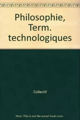 Couverture du produit · Philosophie, Term. technologiques