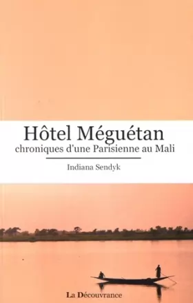 Couverture du produit · Hôtel Meguetan, chroniques d'une Parisienne au Mali