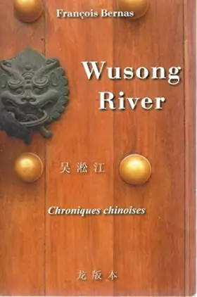 Couverture du produit · Wusong River. Chroniques chinoises