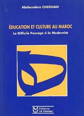 Couverture du produit · Education Et Culture Au Maroc: Le Difficile Passage à la Modernité