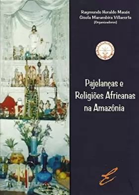 Couverture du produit · Pajelancas E Religioes Africanas Na Amazonia