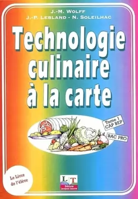 Couverture du produit · Technologie culinaire à la carte, tome 1-2 : CAP, BEP, Bac pro (Manuel)
