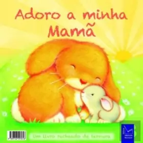 Couverture du produit · Adoro a Minha Mamã (Portuguese Edition) [Paperback] Steve Whitlow