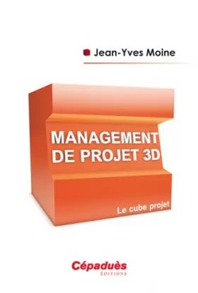 Couverture du produit · Management de projet 3 D - Le cube projet