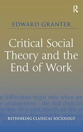 Couverture du produit · Critical Social Theory and the End of Work