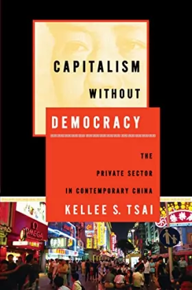 Couverture du produit · Capitalism Without Democracy: The Private Sector in Contemporary China
