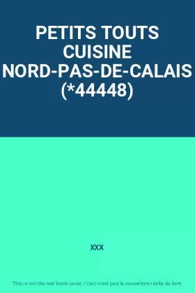 Couverture du produit · PETITS TOUTS CUISINE NORD-PAS-DE-CALAIS (*44448)