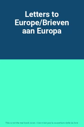 Couverture du produit · Letters to Europe/Brieven aan Europa