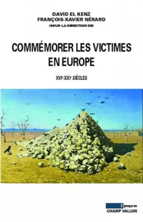 Couverture du produit · Commémorer les victimes en Europe : XVIe-XXIe siècles