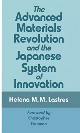 Couverture du produit · The Advanced Materials Revolution and the Japanese System of Innovation
