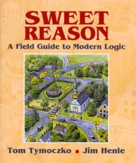 Couverture du produit · Sweet Reason.: A Field Guide to Modern Logic
