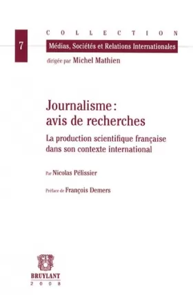 Couverture du produit · Journalisme : avis de recherche: La production scientifique française dans son contexte international