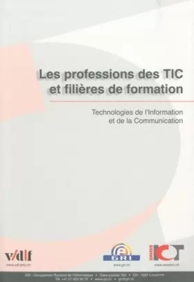 Couverture du produit · Les professions des TIC et filières de formation: Technologies de l'Information et de la communication
