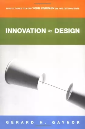 Couverture du produit · Innovation by Design: What It Takes to Keep Your Company on the Cutting Edge
