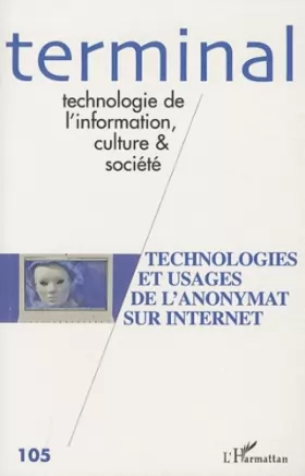 Couverture du produit · Terminal, N° 105 : Technologies et usages de l'anonymat sur Internet