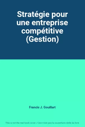 Couverture du produit · Stratégie pour une entreprise compétitive (Gestion)
