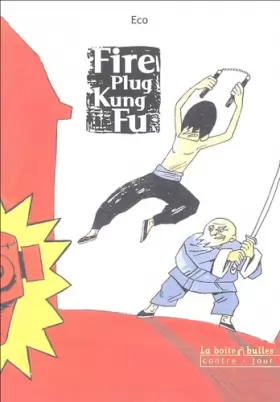 Couverture du produit · Fire Plug Kung Fu