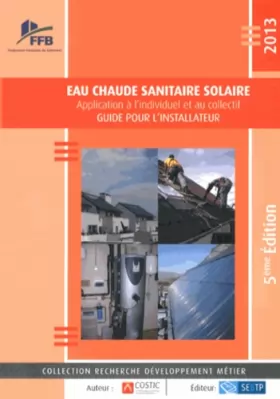 Couverture du produit · Eau chaude sanitaire solaire : Application à l'individuel et au collectif, Guide pour l'installateur