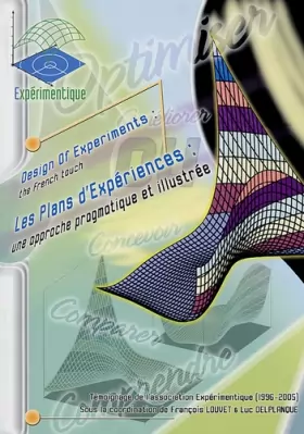 Couverture du produit · Les Plans d'Expériences : une approche pragmatique et illustrée: Design of Experiments : the French touch