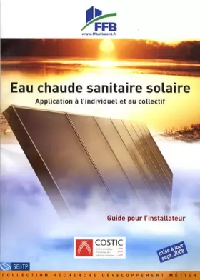 Couverture du produit · Eau chaude sanitaire solaire : Application à l'individuel et au collectif