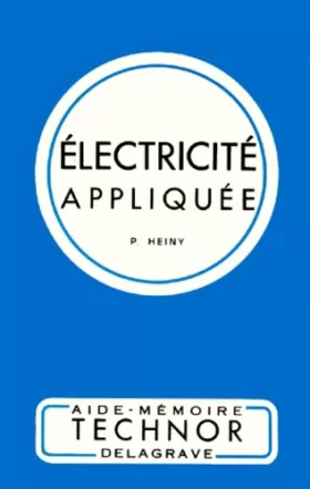 Couverture du produit · Électricité appliquée : Pour le CAP et le BEP de l'électrotechnique, options électriciens d'équipement et électromécaniciens