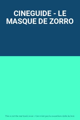 Couverture du produit · CINEGUIDE - LE MASQUE DE ZORRO