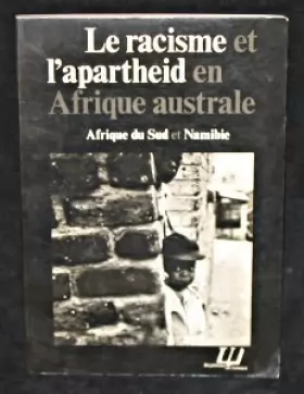 Couverture du produit · Le racisme et l'apartheid en afrique australe