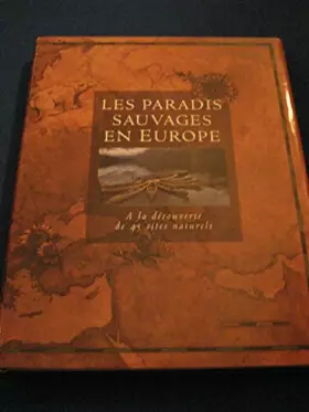 Couverture du produit · Les paradis sauvages en europe