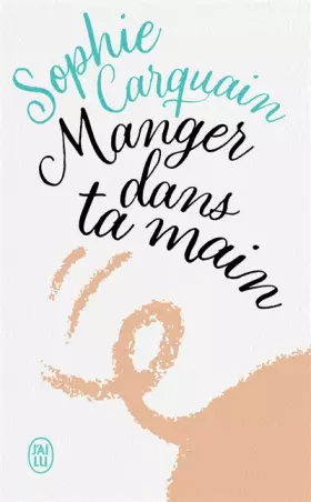 Couverture du produit · Manger dans ta main