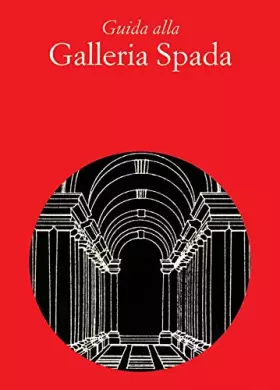 Couverture du produit · Guida alla Galleria Spada. Ediz. italiana e inglese