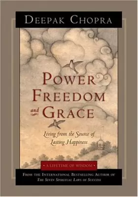 Couverture du produit · Power, Freedom, and Grace: Living from the Source of Lasting Happiness
