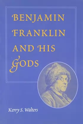 Couverture du produit · Benjamin Franklin and His Gods