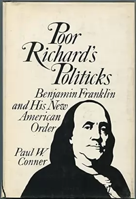 Couverture du produit · Poor Richard's Politicks: Benjamin Franklin and His New American Order