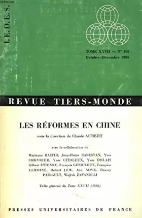 Couverture du produit · Revue Tiers-Monde Tome XXVII, n° 108,Octobre-Décembre 1986. Les réformes en Chine.