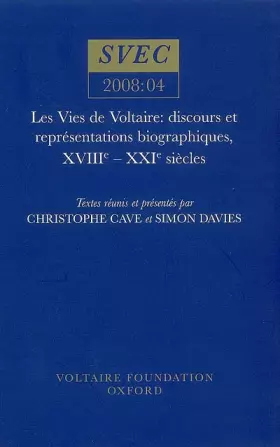 Couverture du produit · Les Vies de Voltaire : discours et représentations biographiques, XVIIIe-XXIe siècles