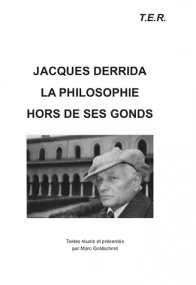 Couverture du produit · Jacques Derrida: La philosogphie hors de ses gonds