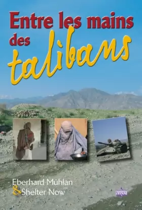 Couverture du produit · Entre les Mains des Talibans