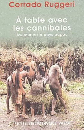 Couverture du produit · À table avec les cannibales : Aventures en pays papou