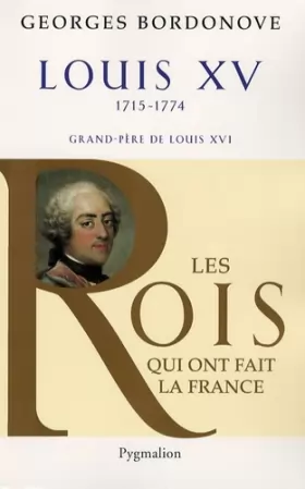 Couverture du produit · Louis XV : Le Bien-Aimé