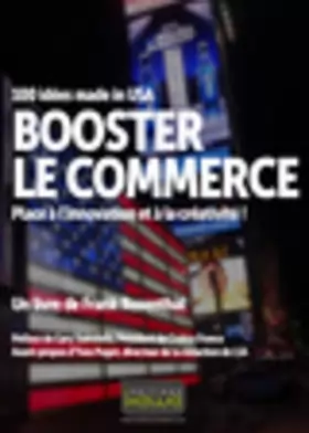 Couverture du produit · BOOSTER LE COMMERCE - 100 idées made in USA - Place à l'innovation et à la créativité